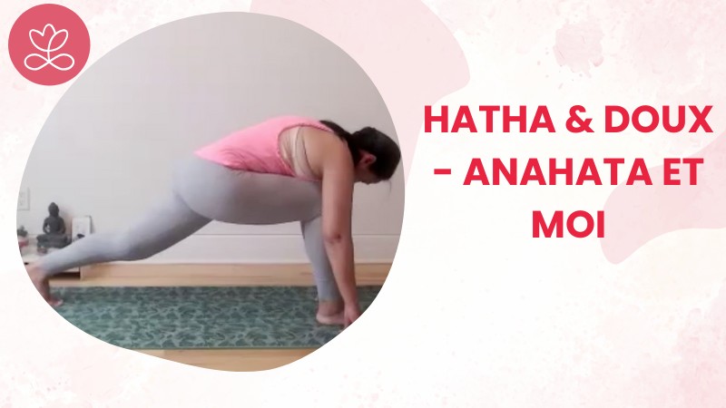 7. Hatha & Doux - Anahata et moi  avec Dina Ravelojaona